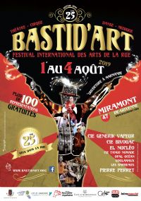 25éme édition du Festival International des Arts de la Rue BASTID’Art. Du 1er au 4 août 2019 à Miramont-de-Guyenne. Lot-et-garonne.  10H00